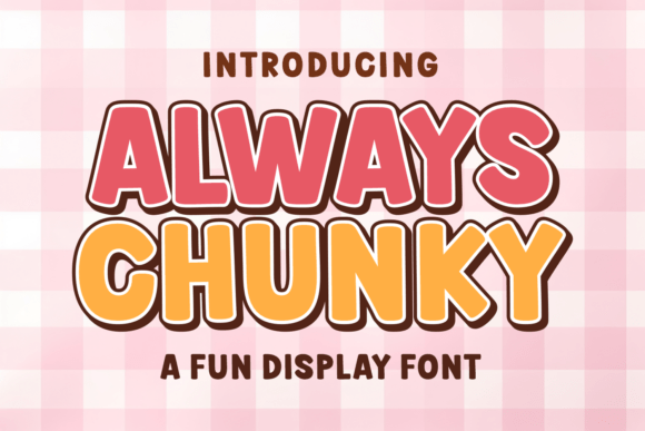 Always Chunky: A Groovy Display Font for Playful Design