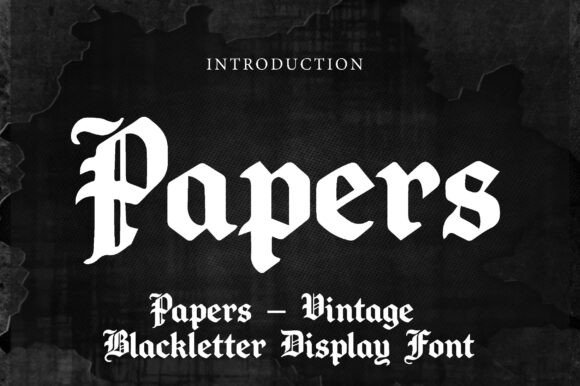 Papers: The Gothic Blackletter Font for Bold Design